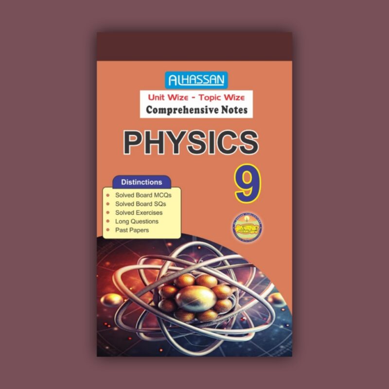 al hassan comprehensive notes physics 9 english medium