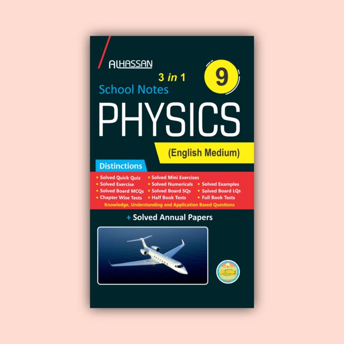Al hassan school notes physics 9th class